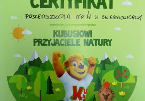 Certyfikat za udział w programie "Kubusiowi Przyjaciele Natury" 2018/2019